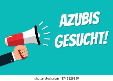Hand Holding Megaphone - Vector Illustration With German Message Apprentices Wanted - Isolated On Cyan Color Background