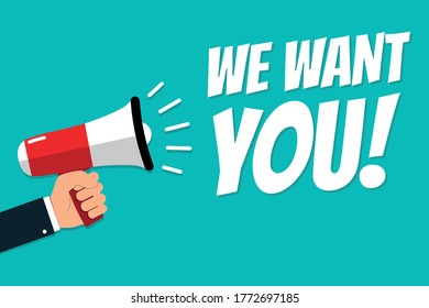 Hand Holding Megaphone - Vector Illustration With Concept Message We Want You! - Isolated On Cyan Color Background