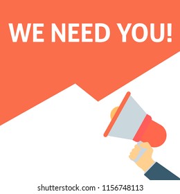 Hand Holding Megaphone With WE NEED YOU Announcement. Flat Vector Illustration