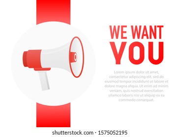 Hand holding megaphone with We want you!