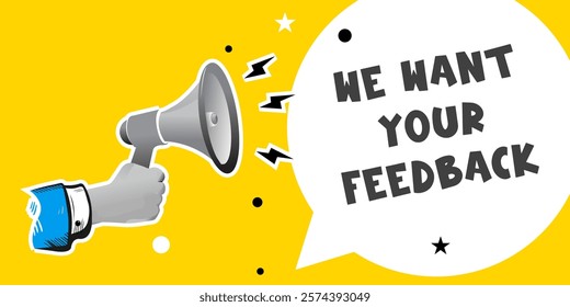 hand holding megaphone with We want your feedback speech