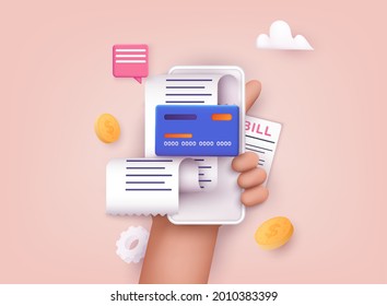 Hand holding mobile smart phone with paying bills. Invoice, bill icon suitable for info graphics. Payment of utility, bank, restaurant and other bill. 3D Web Vector Illustrations.