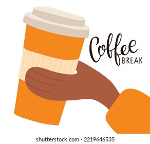 Hand holding orange takeaway cup of coffee and Coffee break text on white background. Vector calligraphy lettering. Template of banner, poster for coffee shop, restaurant, company, cafe. Coffee break