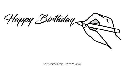 Hand holding pencil write happy birthday drawing. Letter and diary concept in simple linear style. Vector illustration.