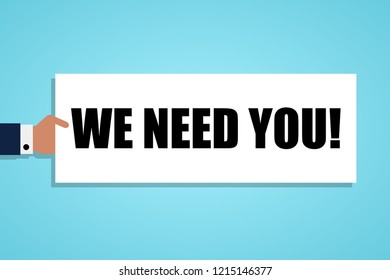 Hand holding a piece of paper with text WE NEED YOU. Vector Illustration