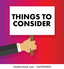 Hand holding placard with text Things to consider. Business photo text. scores in order qualify concept.colorful background.