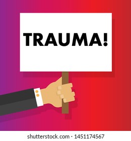Hand holding placard with text trauma. Business photo text. colorful background.