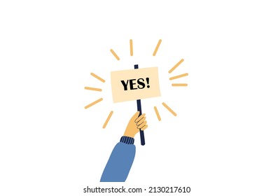 Hand holding placard with yes. Man holding board and say yes. Sign for protest,. Vector illustration