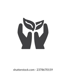 Hand holding plant vector icon. filled flat sign for mobile concept and web design. Hand and leaves glyph icon. Sustainable symbol, logo illustration. Vector graphics