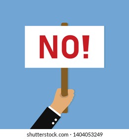 Hand holding poster or banner NO! . Poster with text in flat style. Protest symbol. EPS 10