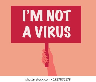 Hand holding a protest banner that said: I'm not a virus, in reference of the Asian racism. Flat illustration. 