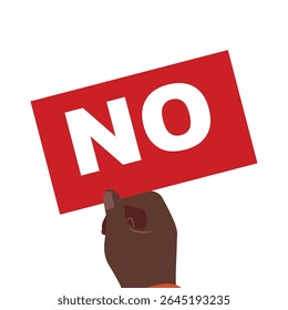 Hand holding red NO sign, protest, refusal, activism, vector illustration, demonstration, bold message, social movement
