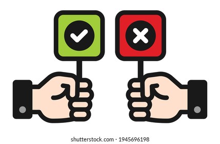 Hand holding signboard right and wrong vector illustration. Green check sign for approval and red cross for refusal. Vote yes and accept or no and refuse. Choice making concept.