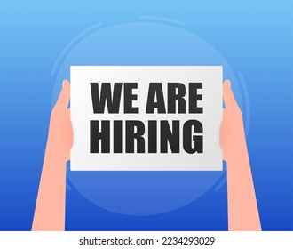 Hand holding signboard with text - we are hiring. Man showing billboard banner. Vector illustration.