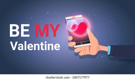 Hand Holding Smart Phone With Be My Valentine Text Message Love Holiday Celebration Invitation Flat Vector Illustration