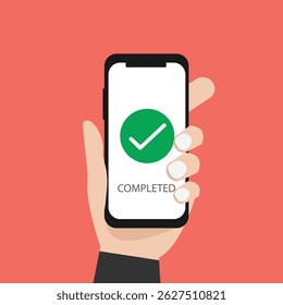 Hand holding smart phone with order completed check mark message on device screen vector illustration.