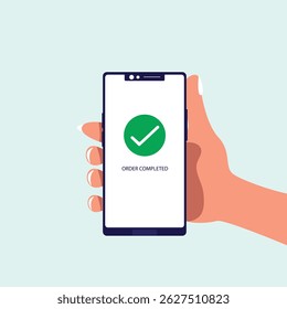 Hand holding smart phone with order completed check mark message on device screen vector illustration.