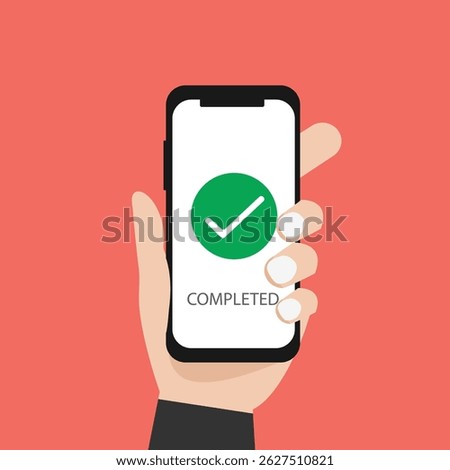 Hand holding smart phone with order completed check mark message on device screen vector illustration.