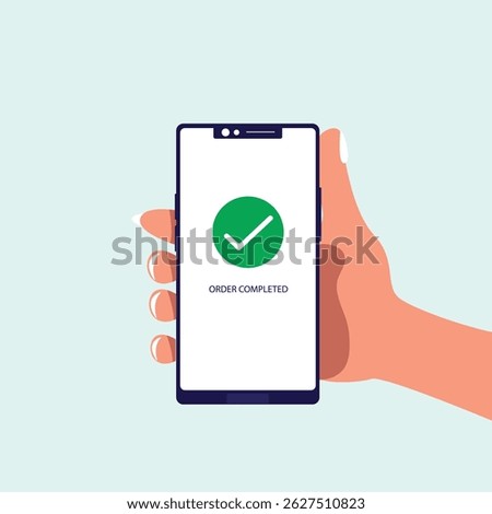 Hand holding smart phone with order completed check mark message on device screen vector illustration.