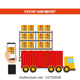 hand holding a smartphone and cargo truck. import and export design. vector illustration