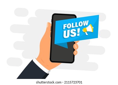 Hand holding smartphone with follow us speech bubble. Loudspeaker. Banner for business, social media design concept, marketing. Vector illustration for internet advertisement