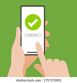Hand holding smartphone with green check.Vector illustration of hands hold the smart phone password screen.
