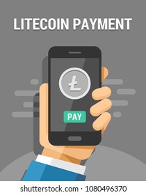 Hand holding smartphone with litecoin currency. Vector flat illustration of cryptocurrency payment