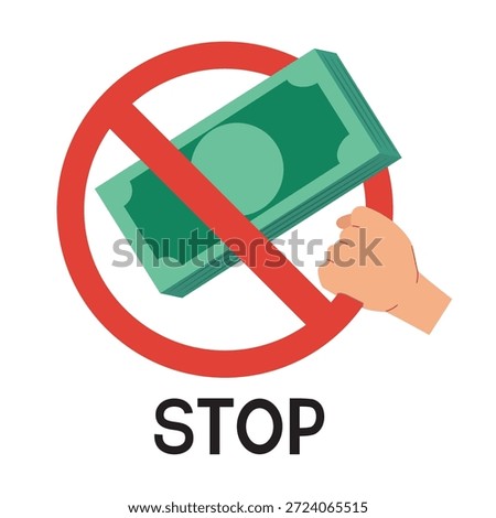 Hand Holding Stop Sign Over Banknote Refusing Money. Anti Bribery Corruption Concept. Illustration, Cartoon, Vector.