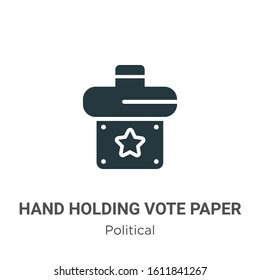 Hand holding vote paper glyph icon vector on white background. Flat vector hand holding vote paper icon symbol sign from modern political collection for mobile concept and web apps design.