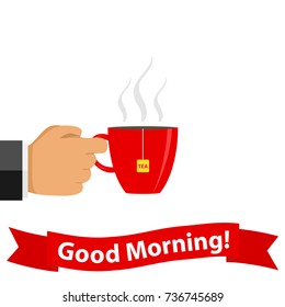 A hand holds a cup of tea. Good morning. Flat design, vector illustration, vector.