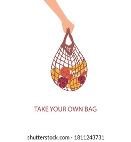 Hand holds eco bag with veggies and fruits and take your own bag lettering. Zero waste, reduce plastic concept. Flat vector ecology illustration