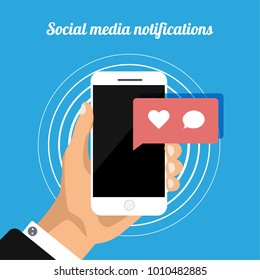 Hand holds phone with social media notifications. Chat message, like, heart icon. Social media notifications. Vector illustration. Isolated