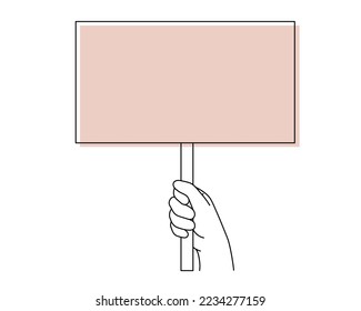 Hand holds poster,palm with placard.Showing social message Demonstration of opinion human rights,peaceful protest blank template, democracy concept.Editable stroke.Isolated.Vector illustration