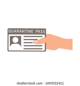 A hand holds a quarantine pass to go beyond isolation. Vector flat design. Concept: pass, quarantine, epidemic, pandemic, coronavirus, permission, document, official, card, certificate, control.