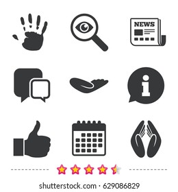 Hand icons. Like thumb up symbol. Insurance protection sign. Human helping donation hand. Prayer hands. Newspaper, information and calendar icons. Investigate magnifier, chat symbol. Vector