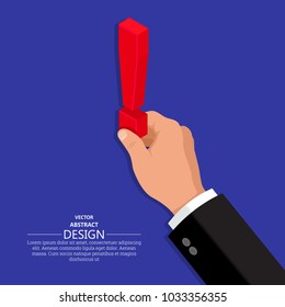 The hand keeps the exclamation mark in a suit. Concept of prevention, danger, attention. Emotions, judiciousness in business.3D. Isometry. A vector illustration in flat style.