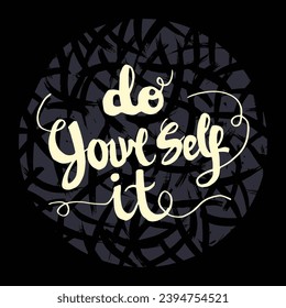 Hand letrtering typography of motivation quote do it yourself illustration vector