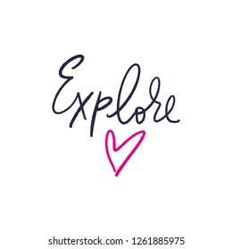 Hand lettered Explore text logo, type label, print. Unique stylish calligraphy design for posters, cards, mugs, clothes and other. Vector Illustration, clipart. Isolated on white background.