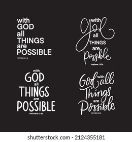 Hand Lettered With God All Things Are Possible On Black Background. Lettering Motivation Poster. Handwritten Inspirational Motivational Quote. Christian Poster. Can be Use for sticker, greeting Card