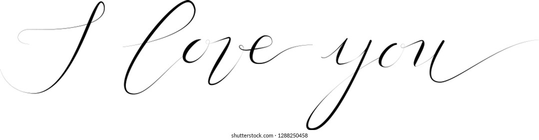 Hand lettered I love you callygraphy. Hand written love card.