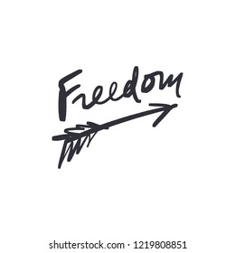 Hand lettered motivational freedom text card, type label and print. Unique stylish calligraphy design for posters, cards, mugs, clothes and other. Vector Illustration, clipart