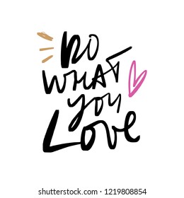 Hand lettered motivational text card, type label and print. Unique stylish calligraphy design for posters, cards, mugs, clothes and other. Vector Illustration, clipart. Isolated on white background