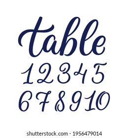 Hand lettered quote. Numbers for table seats. Perfect design for greeting cards, posters, T-shirts, banners, print invitations.