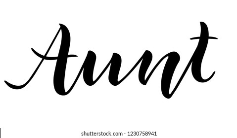 Hand lettered text Aunt. Hand drawn heart. Isolated vector illustration.