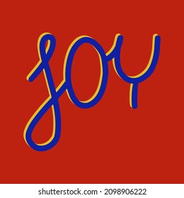 Hand lettered text "JOY". Vector handwritten typography.