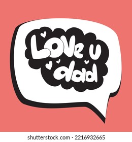 Hand lettered text love u dad.Elegant greeting card for Happy Father's Day celebration.