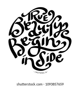 Hand Lettered True Beauty Begins Inside. Christian Poster. Handwritten Inspirational Motivational Quote.