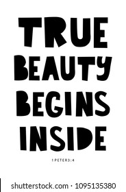 Hand Lettered True Beauty Begins Inside on White Background. Christian Poster. Handwritten Inspirational Motivational Quote.