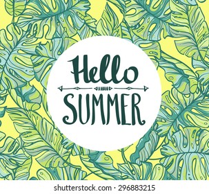 Hand lettered typographic design on a background of palm tree leaves. Hello summer card.