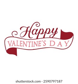 Hand Lettered Valentine's Day Text Banner on white background. Greeting Card Template.